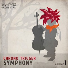 Chrono Trigger Symphony : Volume 1 : Secret of the Forest (Preview)