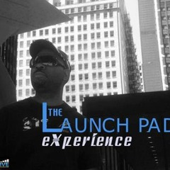 Jay Le Roc-   The Launch Pad Experience- ( Just big respect for the Master of Deepness )
