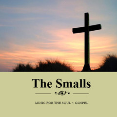 Stand By Me - The Smalls