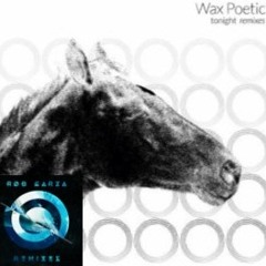 Wax Poetic - Tonight (Rob Garza Remix)