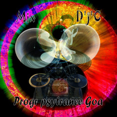 Mix D'j'C - Progr Psytrance - Goa  22 02 2013