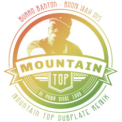 Burro Banton - Boom Wha Dis (Mountain Top Dubplate Foundation Style Remix)