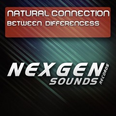 NGS018 : Natural Connection - Between Differencess (Original Mix)[Available August 19th]