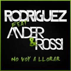 [SAMBA] - No Voy A Llorar - Rodriguez Feat. Ander & Rossi (Sebastien N Edit)