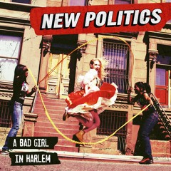 New Politics - Harlem (White Sea Remix)