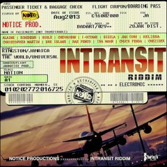 Intransit Riddim Megamix by Yaadcore [Notice Production 2013]