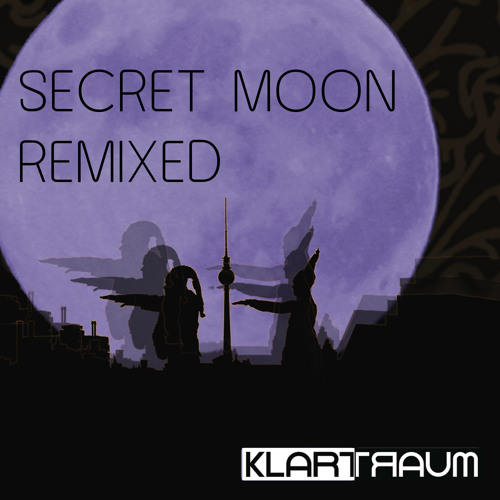 Klartraum - Secret Moon (Alexi Delano Rmx)