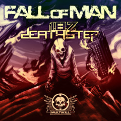1.8.7 DEATHSTEP _ FALL OF MAN (sampler) OUT TODAY on Beatport-Charted #8 on Beatports Dubstep charts