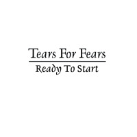 Arcade Fire - Ready To Start (Tears For Fears Cover)