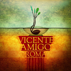 Vicente Amigo - Roma [ii edit]