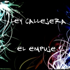 Ley Callejera - El Empuje - Remix - AgusDj!