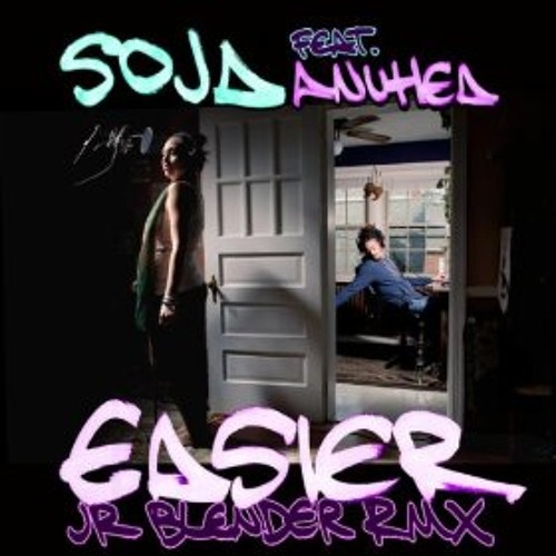 Easier (Jr Blender RMX feat. Anuhea)