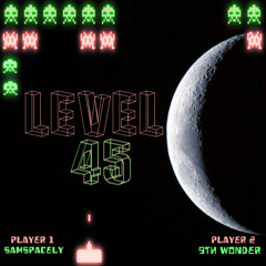 LEVEL 45 (Prod. By 9th Wonder)