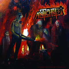 Antichrist - "Burned Beyond Recognition"