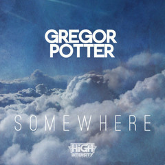 Gregor Potter - Somewhere (Kannon Remix) --- FREE DOWNLOAD