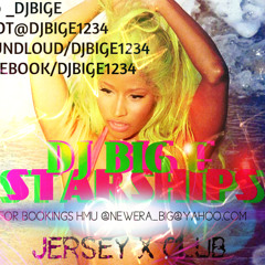 DJ BIG E- STARSHIPS x JERSEYCLUB x 2013