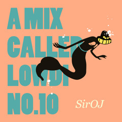 A Mix Called Lowdi — by SirOJ