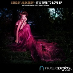 Sergey Alekseev - It's Time To Love (Wayward Brothers Remix) **FREE**