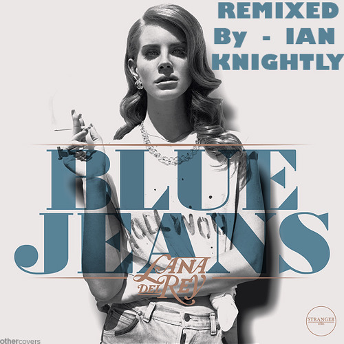 Blue Jeans  (Knightly Remix)