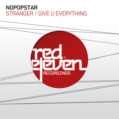 Nopopstar feat. Sevenever - Give U Everything (preview) [Red Eleven]