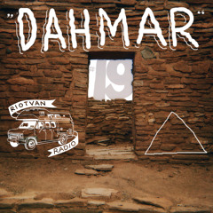RIOTVAN RADIO #19 | Dahmar
