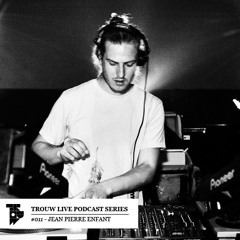 Trouw Live Podcast Series #11 - Jean Pierre Enfant @ Summer Closing Weekend