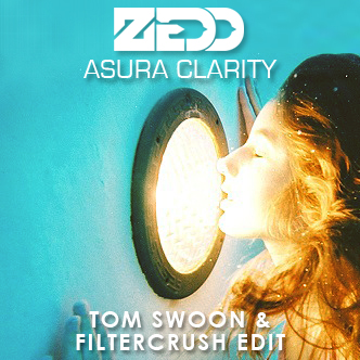 Zedd ft. Foxes – Asura Clarity (Tom Swoon & Filtercrush Edit)