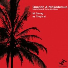 Quantic & Nickodemus - Mi Swing Es Tropical (Dj Howard Re Edit)