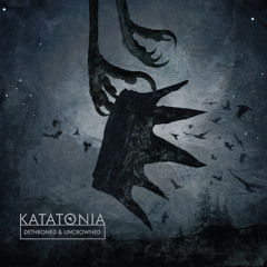 Katatonia - The One You Are Looking For is Not Here (from Dethroned & Uncrowned)