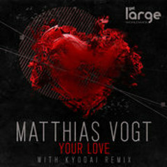 MatthiasVogt-Your Love-Kyodai Remix