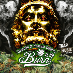 Debroka & Knuckle Children - Burn It Up