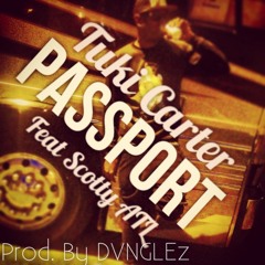Passport  Feat. Scotty ATL prod. by DVNGLEz