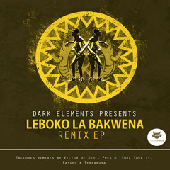 Leboko La Bakwena(Soul Society Deep Mix)