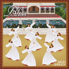Arun Shenoy - Bliss