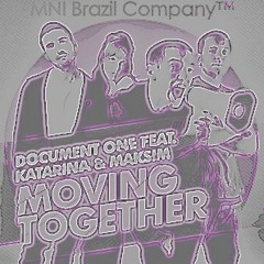 "Moving Together" - Document One ft. Tigerlight & Maksim MC