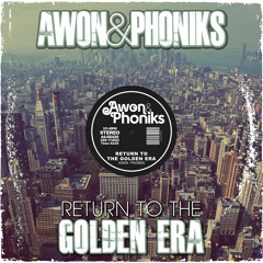 Awon & Phoniks - Return to the Golden Era - 06 Blood in Blood Out (New Video!)