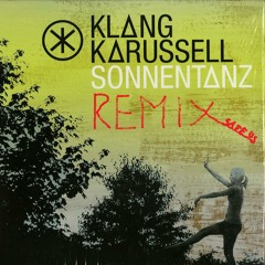 Klangkarussel - Sonnentanz (Save Us Remix)