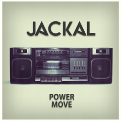 Jackal - Power Move (Original Mix)