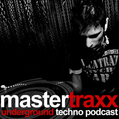 Special Podcast for Mastertraxx Underground Techno