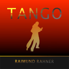 Raimund Rahner - Tango (Milonga Mix)