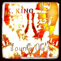K. KiNG - Young OG's Freestyle