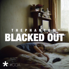 Blacked Out (Produced by thePhantom*)