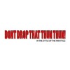 Dont Drop That Thun Thun! (DjTray Remix) @TreyCartel