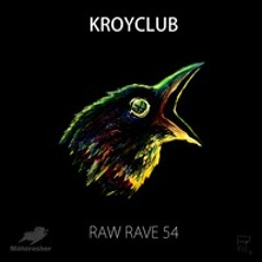 Kroyclub & Monophonique - Raw rave sound