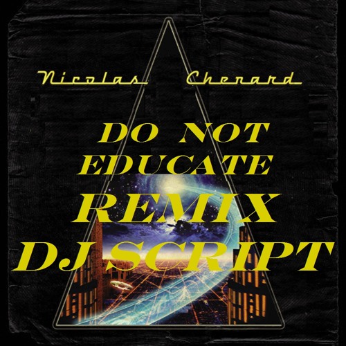 do not educate remix dj script