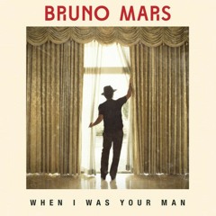 Bruno Mars - When I Was Your Man (Cover)