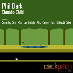 Phil Dark - Chumbo Child (Cengo Remix)