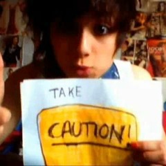 Take Caution