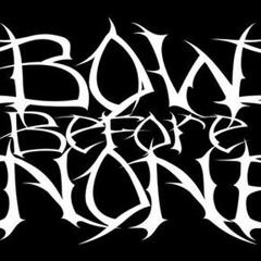 Bow Before None - "Vindication" (Vocals)