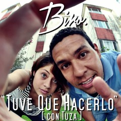Biro - Tuve que hacerlo (con Tuza)